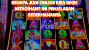Kenapa Judi Online Bisa Bikin Ketagihan? Ini Penjelasan Sederhananya